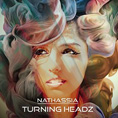 Nathassia - Turning Headz